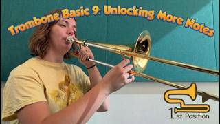 Trombone Basic 9: Unlocking More Notes- First Position Trombone Method