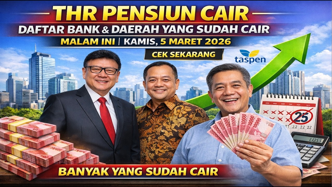 MALAM INI, DAFTAR BANK DAN DAERAH YANG SUDAH CAIR THR PENSIUN 2026, UPDATE KAMIS 5 MARET 2026
