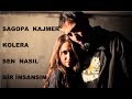 SAGOPA KAJMER Ft KOLERA SEN NASIL BİR İNSANSIN 