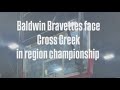 Baldwin Bravettes face Cross Creek in region tournament