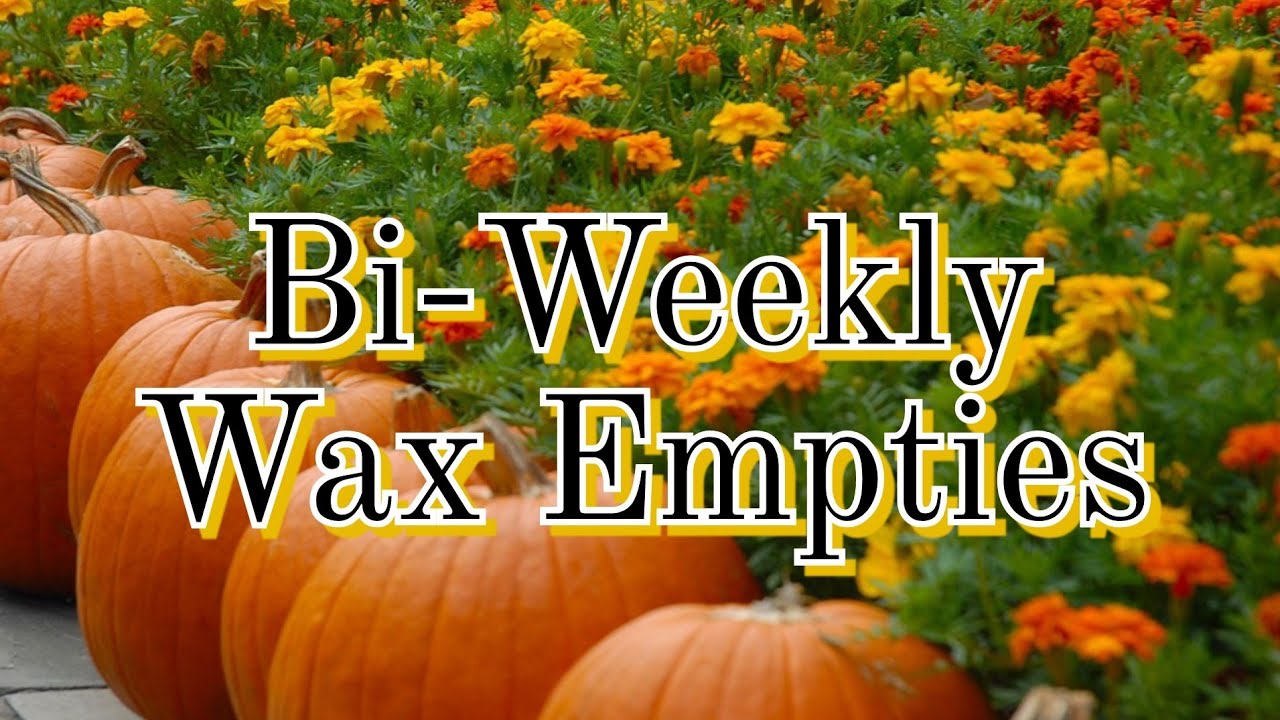 Bi-Weekly Wax Empties