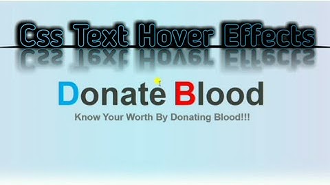 Blood | Donate Blood | css text hover effects | colour changing background | responsive html and css