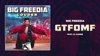 Big Freedia - Gtfomf (Feat. Lil Aaron) [Official Audio]