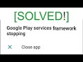 google services framework keeps stopping android | samsung 2021 how to fix