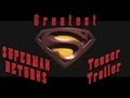 Superman Returns Teaser Trailer Best Version High Quality