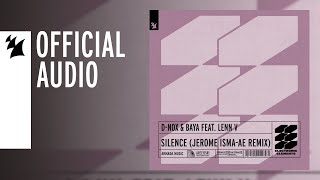 D-nox & Baya feat. LENN V - Silence (Jerome Isma-Ae Remix)