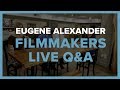 Eugene alexander film fimmaker panel facebook live august 2018