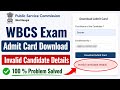 Fix WBCS Exam Admit Card Download Invalid Candidate Details Problem | WBCS Admit Download Problem