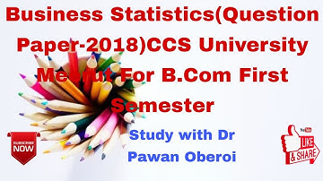 Business Statistics(Question Paper-2018)CCS University Meerut For B.Com First Semester
