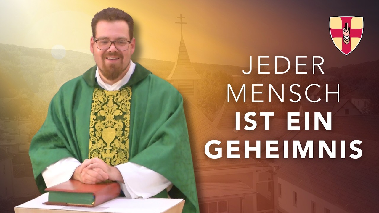Jeder Mensch ist ein Geheimnis | Pater Franziskus Wöhrle
