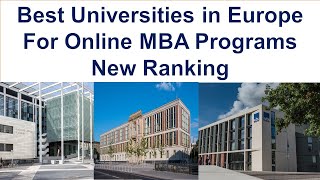 Best UNIVERSITIES IN EUROPE FOR ONLINE MBA PROGRAMS New Ranking