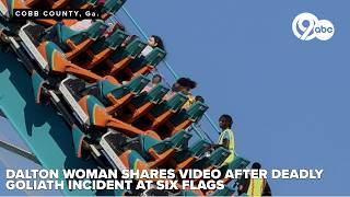 Dalton woman shares video after deadly Goliath incident at Six Flags Over Georgia