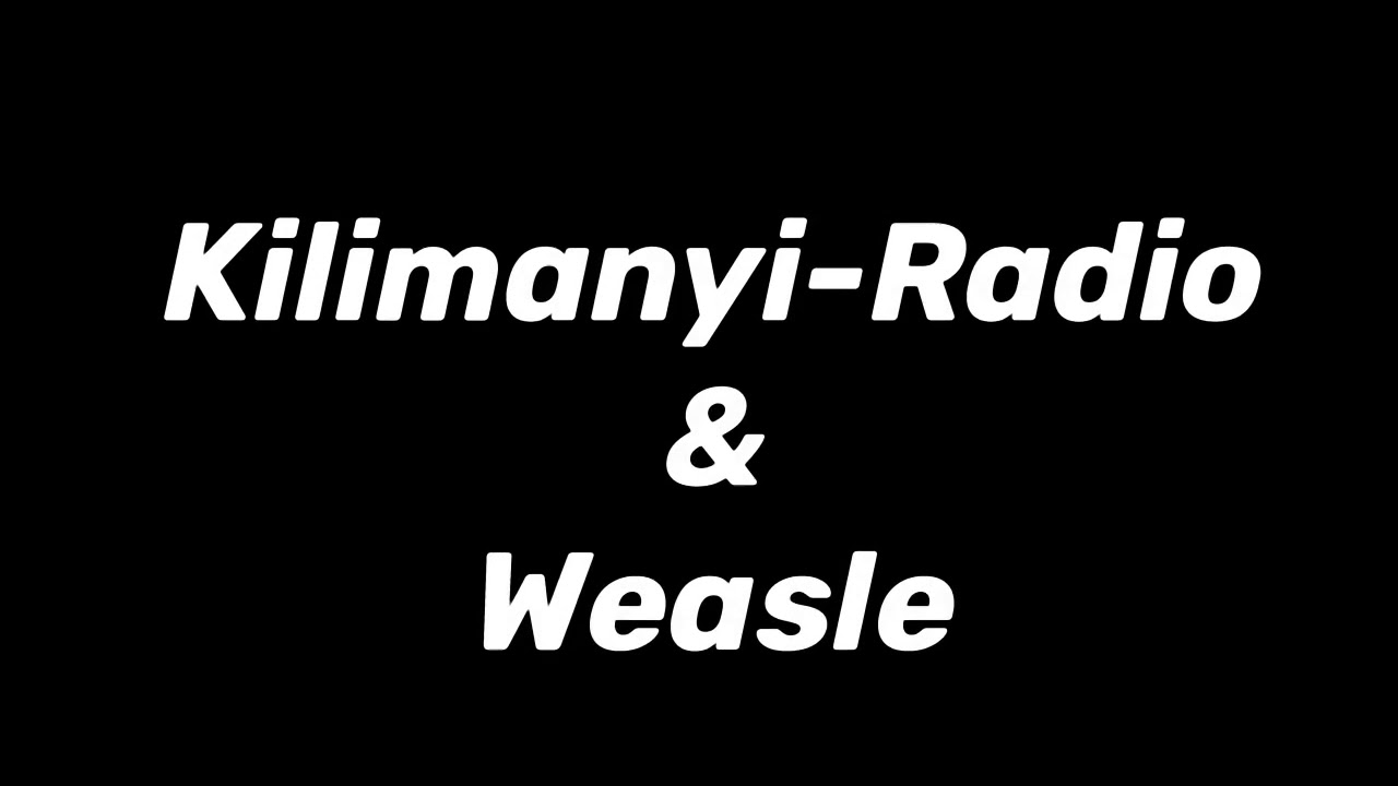 Kilimanyi Radio  weaselofficial lyrics video  Sif256  RadioWeasel  GoodlifeMusic