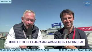 TODO LISTO EN EL JARAMA PARA RECIBIR LA FORMULAE: INFORMACIÓN ÚTIL PARA LA CARRERA