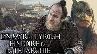 Lys, Myr & Tyrosh, l'histoire de la Triarchie - Géographie GAME OF THRONES HOUSE OF THE DRAGON