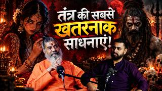 Tantra Secrets Revealed | Yakshini Sadhana, Tantric Practices | Mystical Talks Ep177