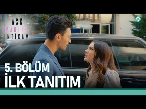 Aşk Mantık İntikam 5. Bölüm Tanıtımı