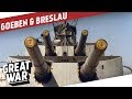 The Goeben & The Breslau - Two German Ships Under Ottoman Flag I THE GREAT WAR On The Road The Goeben & The Breslau - Two German Ships Under Ottoman Flag I THE GREAT WAR On The Road