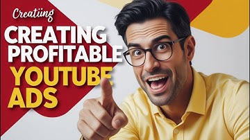 How to Create Effective YouTube Campaigns | Step-by-Step Guide
