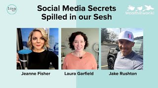 Social Media Secrets for Financial Advisors with Jeanne Fisher, Jake Rushton and Laura Garfield