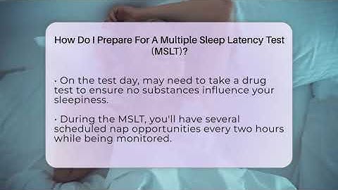 How Do I Prepare For A Multiple Sleep Latency Test (MSLT)? - Sleep Apnea Support Network