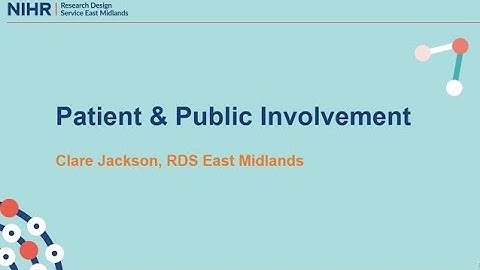 Public and Patient Involvement - Part 3a NIHR Fellowship Seminar