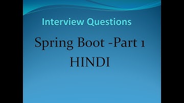 Spring Boot -Interview Questions and Answers preparation in Hindi- Part 1 - By Amit Goyal