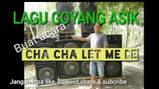 lagu goyang cha cha terbaru//cha cha let me be// lagu acara terbaru 2022