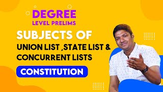 Subjects of Union List ,State list & Concurrent lists | Degree level prelims
