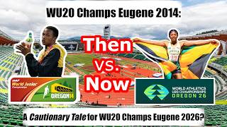 World Under-20 Championships 2014: A Cautionary Tale for #WAOregon26?