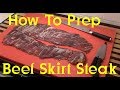 How to prep Beef Skirt Steak Recipe S2 Ep255