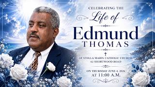 Celebrating the Life of Edmund Thomas