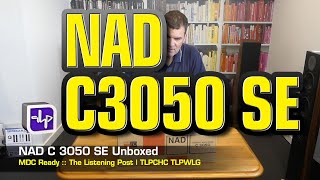 NAD C 3050 SE MDC Ready Unboxed | The Listening Post | TLPCHC TLPWLG