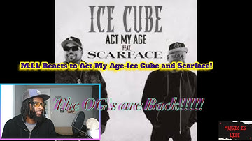 M.I.L Reacts to Ice Cube and Scarface -"Act My Age"!