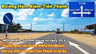 Khám phá Cập nhật Cung đường Hàm Kiệm-Tiến Thành MỚI NHẤT sau khi thông xe ngày 30/4/2024