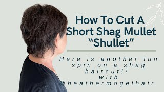 How I Cut a Short Shag Mullet, Shullet