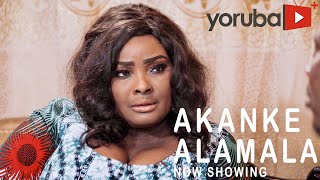 Akanke Alamala Latest Yoruba Movie 2021 Drama Starring Victoria Ajibola |Yemi Solade|Murphy Afolabi