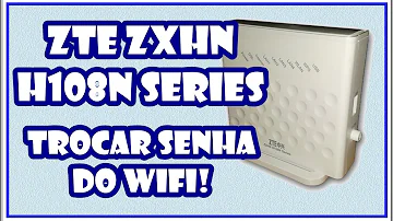 Como mudar a senha do roteador ZTE?