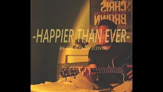 HAPPIER THAN EVER by Billie Eilish (cover)