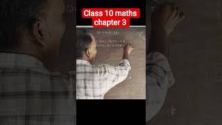 class 10 maths chapter 3 board exam preparation #maths #shorts #ytshorts #education #shortvideo