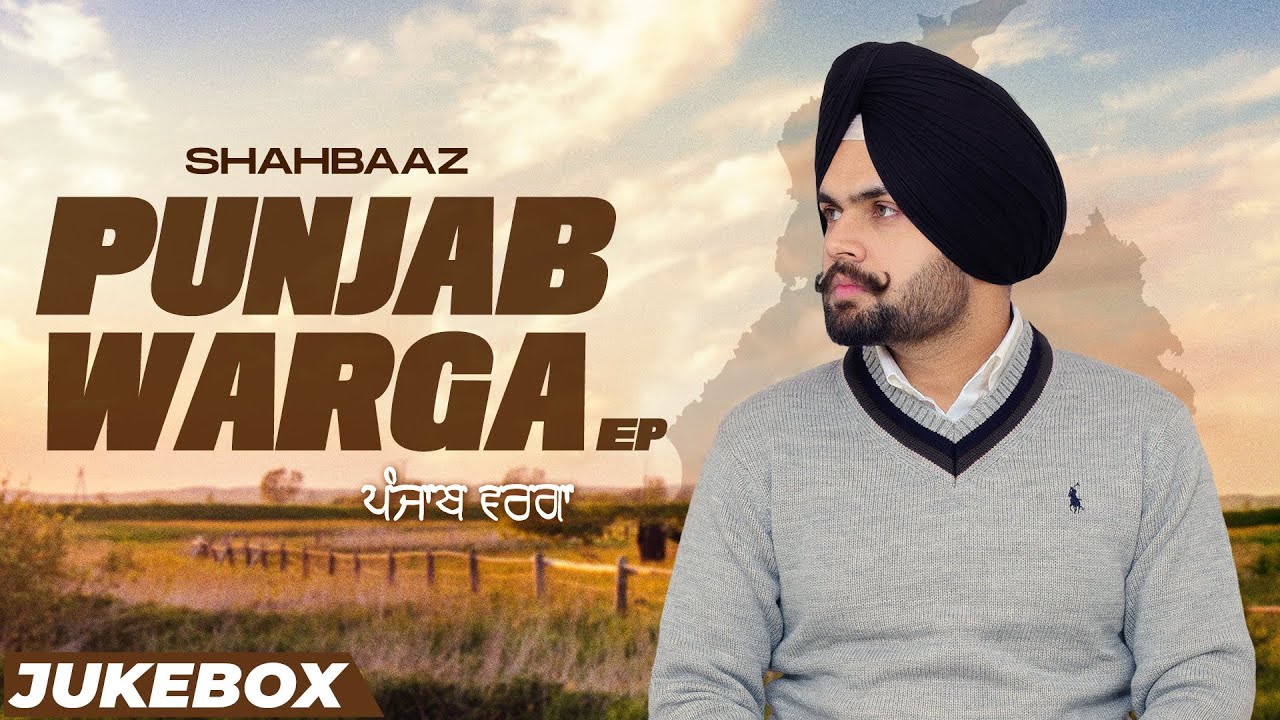 PUNJAB WARGA EP Jukebox Shahbaaz  KP Beats  The Devil  Deveshwar  Latest Punjabi Songs 2024