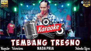 🔥🎤🔥TEMBANG TRESNO KARAOKE || NADA Cowok || Versi Koplo || Cak Reno Live Panggung