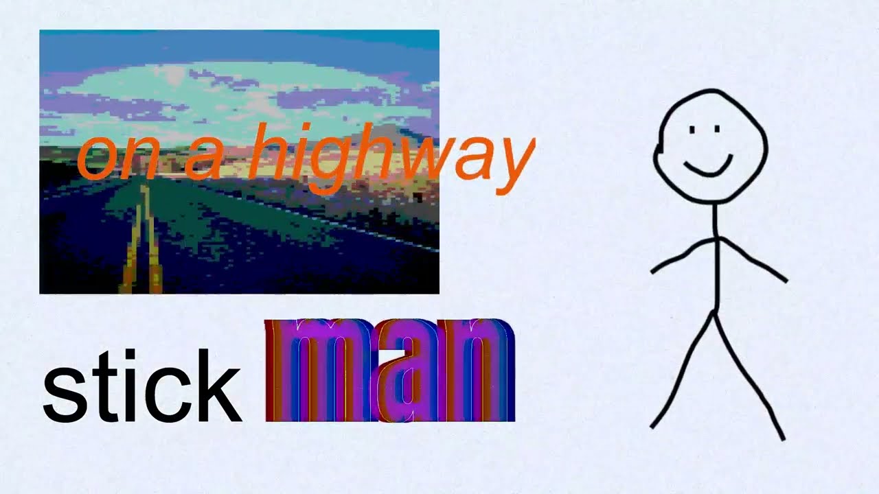song: stickman on a highway