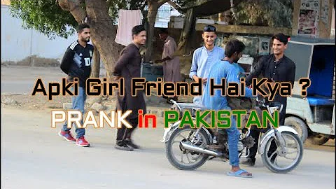 Apki Girl Friend Hai Kya ?? | PUBLIC PRANK in PAKI...