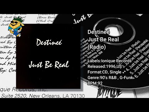 Destineé (3) — Destineé - Just Be Real  (Radio)
1996 CDS