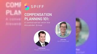 Alexander Group & Spiff | Compensation Planning 101 | Part 1: Comp Design Problem Solving