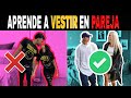 CÓMO COMBINAR CON TU PAREJA SIN FALLAR EN EL INTENTO|APRENDE A CÓMO VESTIRTE con ESTILO en PAREJA