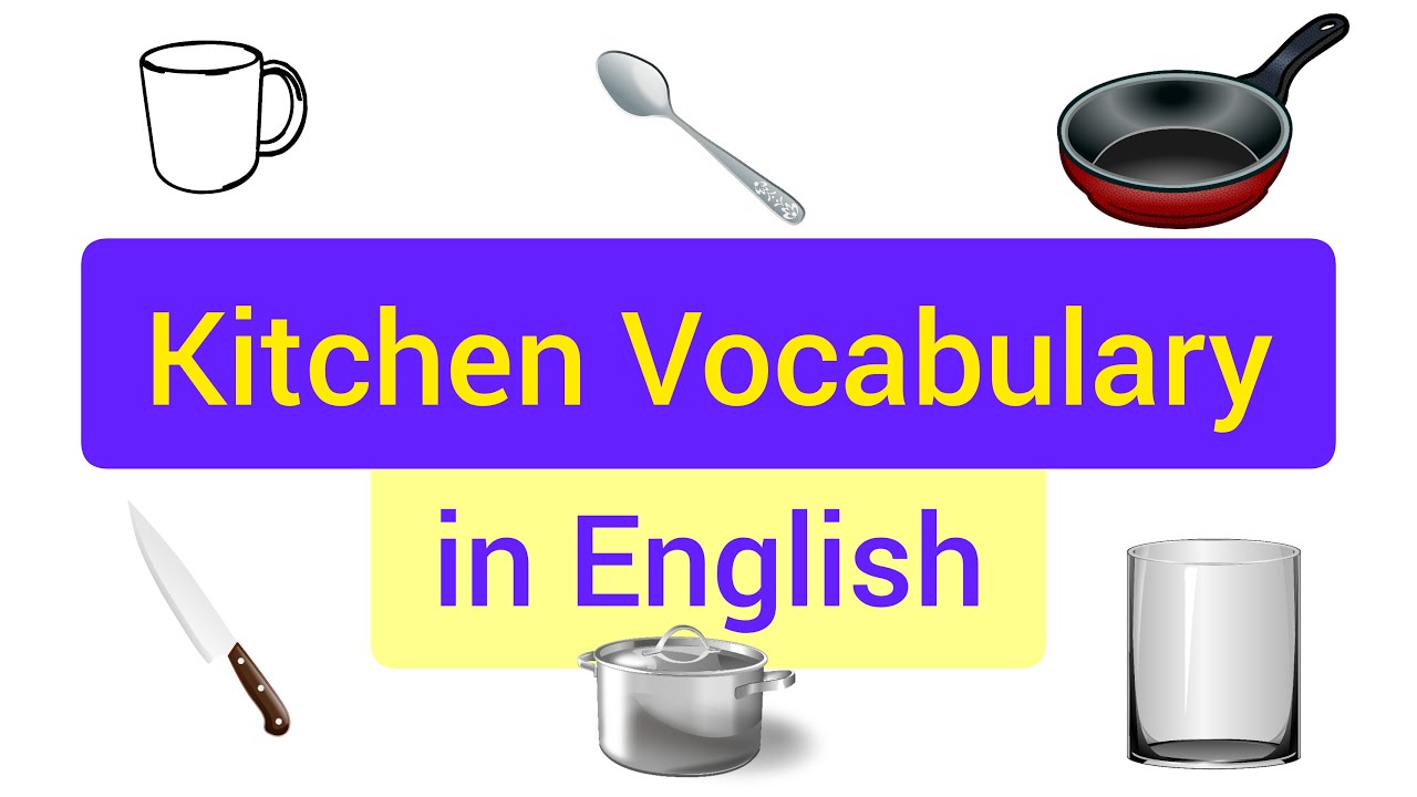 III. Kitchen Vocabulary YouTube