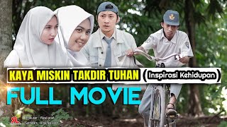 KAYA MISKIN TAKDIR TUHAN - FULL MOVIE | Nasihat Kehidupan || ABE PROJECT