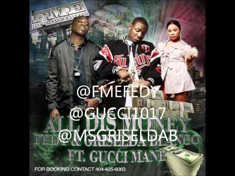 Fedy - ALL DIS MONEY FT. GUCCI MANE u0026 GRISELDA BLANCO